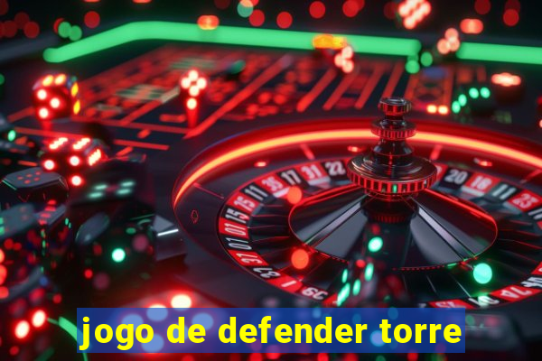 jogo de defender torre